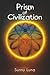 Prism of Civilization