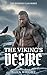 The Viking's Desire: The Ironside Clan Series