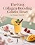 The Easy Collagen-Boosting Gelatin Reset for Women Over 50: A 5-Minute Morning Ritual to Melt Belly Fat, Soothe Bloating, Balance Hormones & Fire Up Your Metabolism Naturally