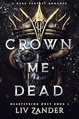 Crown Me Dead (Heartstring Duet, #1)