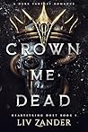 Crown Me Dead: A ...