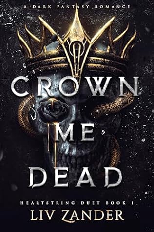 Crown Me Dead (Heartstring Duet #1)