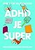 ADHD je super by Penn Holderness