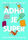 ADHD je super