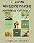 La felicità: attitudine innata o abilità da coltivare ? (Italian Edition)