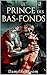 Le prince des bas-fonds (French Edition)