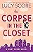 The Corpse in the Closet (Riley Thorn #2)