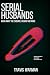 Serial Husbands: Wash Away ...