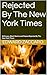 Rejected By The New York Ti...
