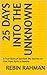 25 Days into the Unknown by Rebin Rahman