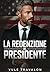 La redenzione del Presidente (Italian Edition)