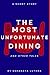 The Most Unfortunate Dining and Other Tales