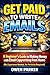 Get Paid to Write Emails: A Beginner's Guide to Making Money with Email Copywriting From Home (No Experience Needed, No Portfolio Required)