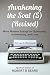 Awakening the Soul (5) (Rev...