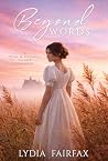 Beyond Words: A Pride and Prejudice Novella Variation