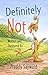 DEFINITELY NOT: A delightful children’s picture book about identity, curiosity and adventure