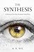 The Synthesis: A Manual for the Human Interface