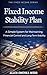 Fixed Income Stability Plan: A Simple System for Maintaining Financial Control and Long-Term Stability (Fixed Income Series Book 4)