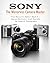 SONY-The Mirrorless Camera Master: From Mavica to Alpha 1 Mark II — How an Electronics Giant Rewrote the Rules of Photography