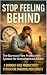 Stop Feeling Behind: The Bu...