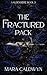 The Fractured Pack: A Dark Fae Omegaverse Why Choose Romance (Valdenmere Book 2)