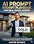 AI Prompt Playbook for Real Estate Agents: Plug-and-Play AI Prompts for Lead Gen, Listings, Follow-ups & Ads — Ready-to-Copy Templates, Workflows, and Downloadable Assets for Real Estate Agents