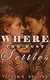 Where the Dust Se...
