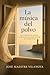 La Música del Polvo: Una novela sobre la memoria, el amor y los secretos que el tiempo no consigue borrar. (Spanish Edition)