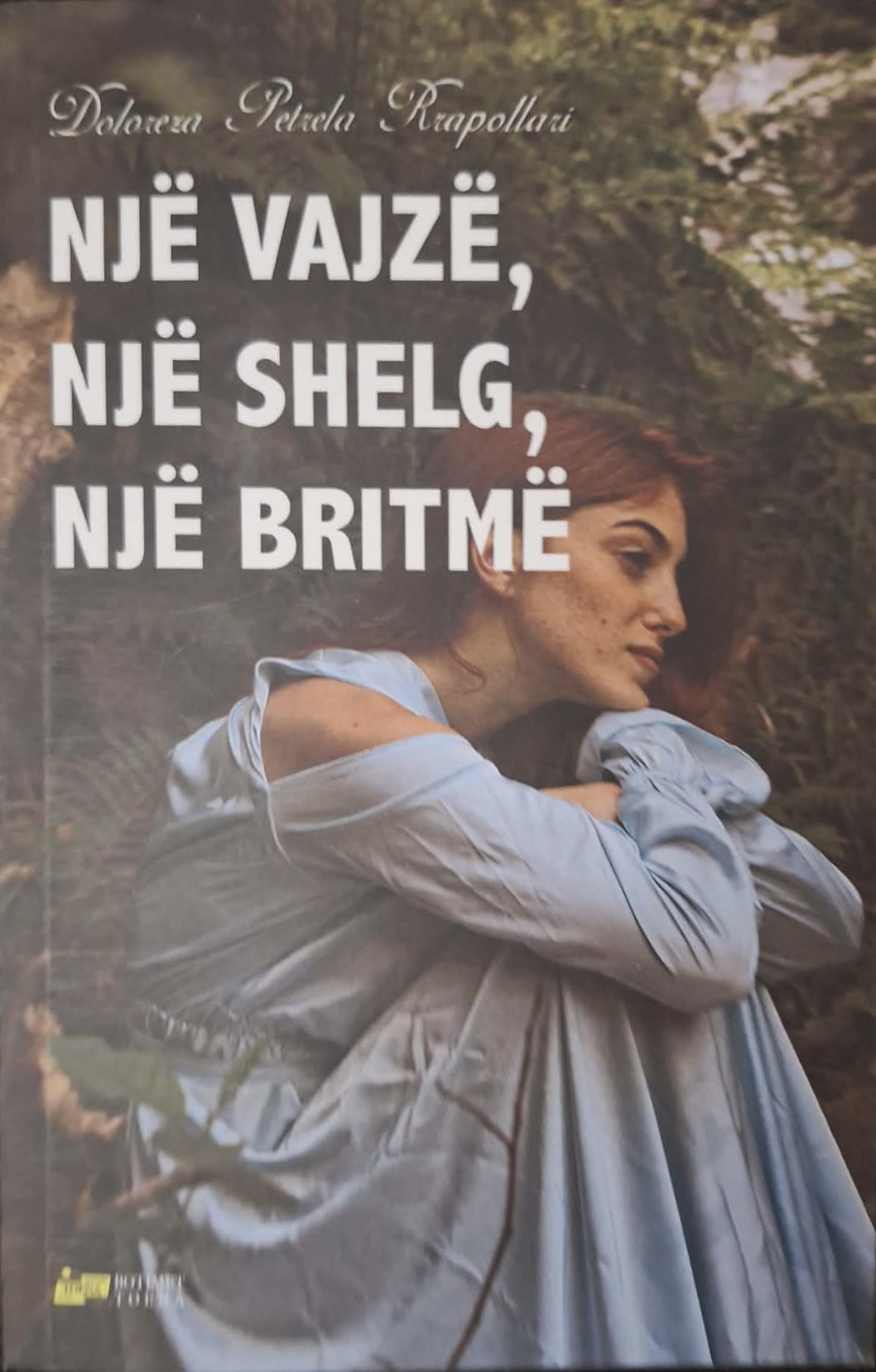 Një vajzë, një shelg, një britmë