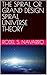 THE SPIRAL OR GRAND DESIGN SPIRAL UNIVERSE THEORY ("THE UNIVERSE" ON KINDLE UNLIMITED Book 126)