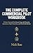 The Complete Commercial Pilot Workbook • Subtitle: Written Test and Oral Exam Prep with Practice Questions, Flight Scenarios, and Checkride Review (Pilot Certificate Workbooks)