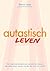 Autastisch leven (Dutch Edition)