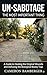 UN-SABOTAGE: The Most Important Thing: A Guide to Healing the Original Wounds and Defusing the Biological Booby Trap (The Discomfort Series)