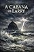 A cabana de Larry (Portuguese Edition)