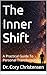 The Inner Shift : A Practical Guide To Personal Transformation