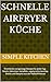 Schnelle Airfryer Küche: 70...