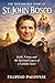 THE REMARKABLE STORY OF ST. JOHN BOSCO (Life of Catholic Saints)