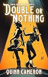Double or Nothing by Quinn Cameron