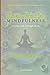 Real-World Mindfulness: A Practical Guide to Finding Peace and Focus