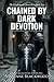 Chained by Dark Devotion: The Condemned Chronicles, Book Two
