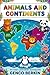 ANIMALS AND CONTINENTS (Animals & Book 2)