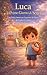 Luca e il Primo Giorno di Scuola - Una dolce storia per aiutare i bambini a superare la paura dell’asilo (2-6 anni) (Le Avventure di Luca) (Italian Edition)