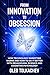 From Innovation to Obsession: How Technology Marketing Works and How to Do It Better with Behavioural Science and Cognitive Psychology
