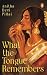 What the Tongue Remembers by Anitha Devi Pillai