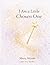 I AM A LITTLE CHOSEN ONE: Coloring & Activity Book About Kindness, Confidence, and Positive Words (I Am A Little Chosen One Series)