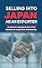 SELLING INTO JAPAN AS AN EXPORTER: A Systems Approach From First Contact to Long-Term Partnership