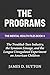 The Programs: The Troubled-Teen Industry, the Synanon Lineage, and the Longest Unregulated Experiment on American Children (The Mental Health Files Book 4)