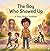 The Boy Who Showed Up: A Story of About Kindness