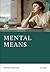 Mental Means