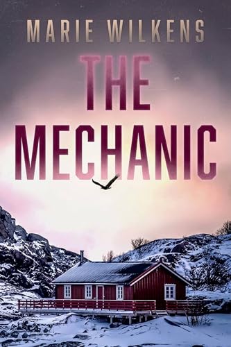 The Mechanic: An EMP Post Apocalypse Prepper Survival Thriller (EMP Survival in a Powerless World Book 154)